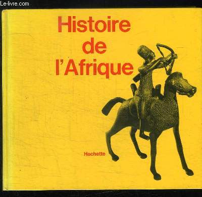 HISTOIRE DE L AFRIQUE A L USAGE DU SENEGAL.