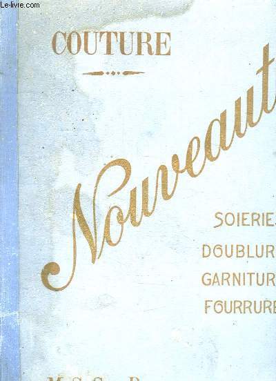 CATALGUE COUTURE NOUVEAUTES. SOIERIES, DOUBLURES, GARNITURES, FOURRURES. HIVER 1923 - 1924.