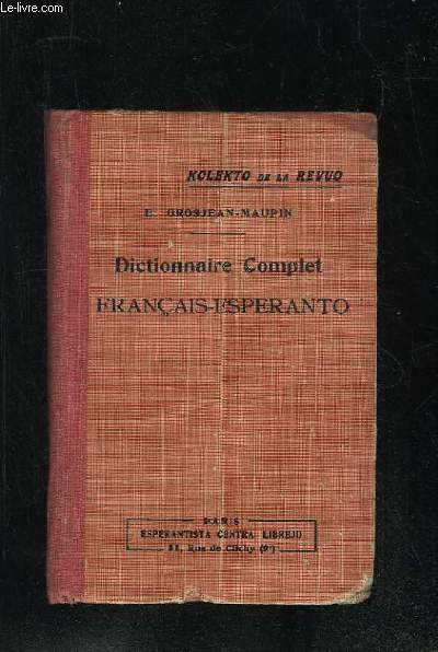 DICTIONNAIRE COMPLET FRANCAIS ESPERANTO. 3em EDITION.