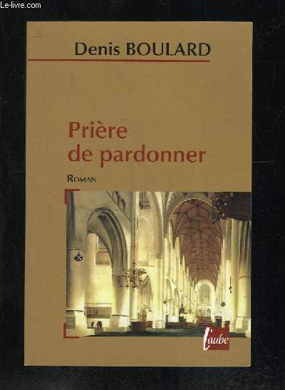 PRIERE DE PARDONNER.