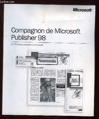 COMPAGNON DE MICROSOFT PUBLISHER 98. UN OUTIL PUISSANT POUR DES COMPOSITIONS CHOCS.