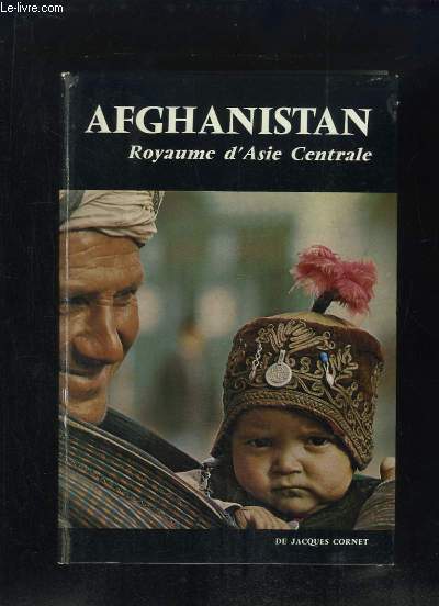 AFGHANISTAN. ROYAUME D ASIE CENTRALE.