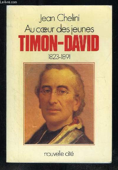 TIMON DAVID. 1823 - 1891. AU COEUR DES JEUNES.