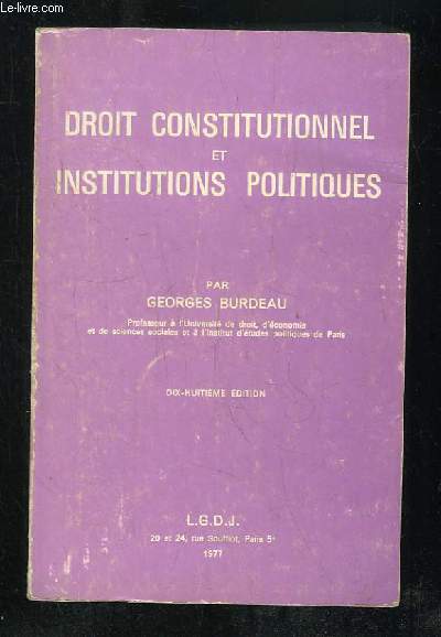 DROIT CONSTITUTIONNEL ET INSTITUTIONS POLITIQUES. 18em EDITION.