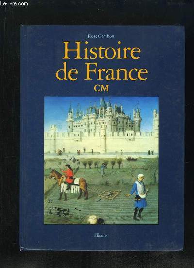 HISTOIRE DE FRANCE CM. NOUVELLE EDITION.