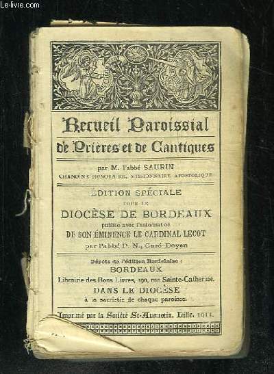 RECUEIL PAROISSIAL DE PRIERES ET DE CANTIQUES. EDITION SPECIALE POUR LE DIOCESE DE BORDEAUX.