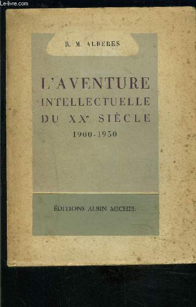 L AVENTURE INTELLECTUELLE DU XXe SIECLE- 1900-1950