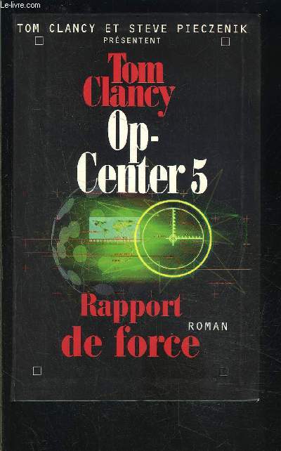 OP-CENTER- 1 SEUL VOLUME- TOME 5. RAPPORT DE FORCE