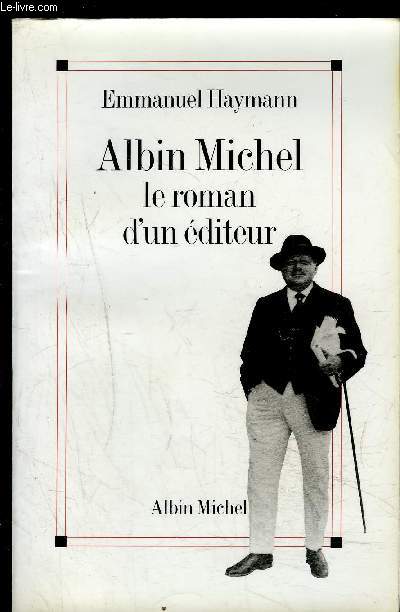 ALBIN MICHEL LE ROMAN D UN EDITEUR