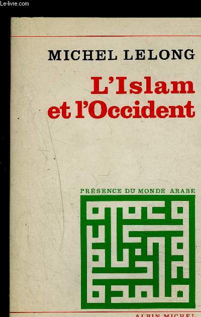 L ISLAM ET L OCCIDENT