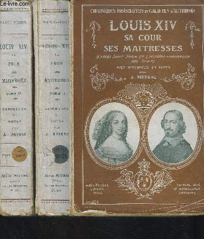 LOUIS XIV- SA COUR- SES MAITRESSES- 2 TOMES EN 2 VOLUMES
