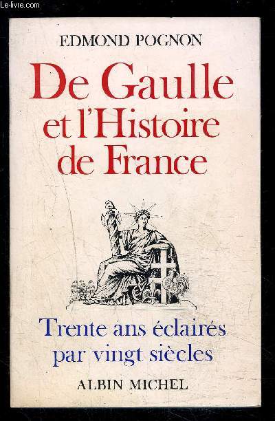DE GAULLE ET L HISTOIRE DE FRANCE