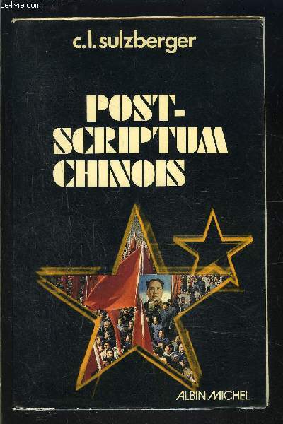 POST SCRIPTUM CHINOIS- MEMOIRES 1972-1973