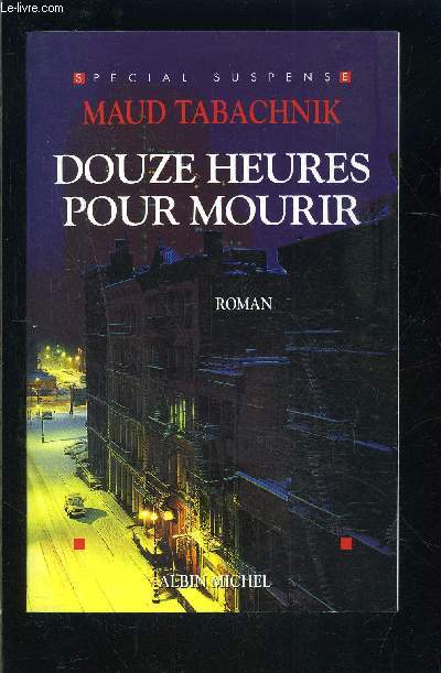 DOUZE HEURES POUR MOURIR