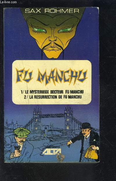 FU MANCHU- 1. LE MYSTERIEUX DOCTEUR FU MANCHU- 2. LA RESURRECTION DE FU MANCHU