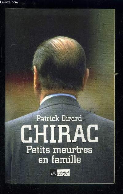 CHIRAC- PETITS MEURTRES EN FAMILLE