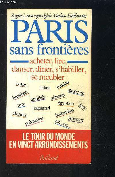 PARIS SANS FRONTIERES- ACHETER, LIRE, DANSER, DINER, S HABILLER, SE MEUBLER