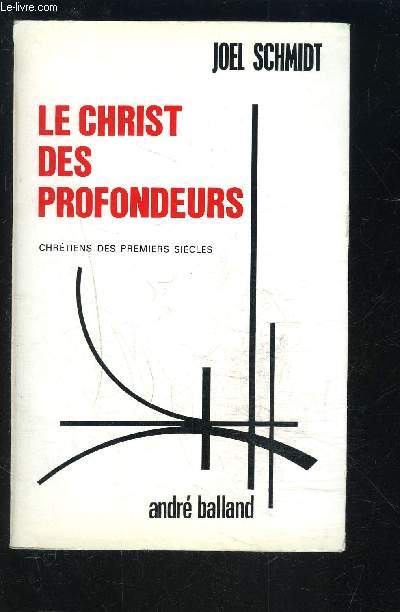 LE CHRIST DES PROFONDEURS- CHRETIENS DES PREMIERS SIECLES