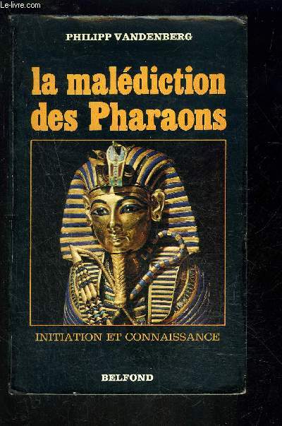 LA MALEDICTION DES PHARAONS- INITIATION ET CONNAISSANCE