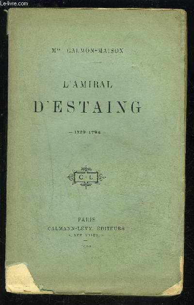 L AMIRAL D ESTAING- 1729-1794- ENVOI DE L AUTEUR