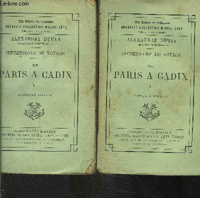 IMPRESSIONS DE VOYAGE- 2 TOMES EN 2 VOLUMES- DE PARIS A CADIX- TOME 1 ET 2