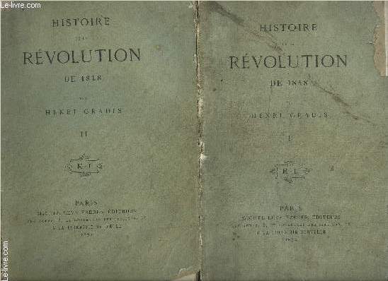 HISTOIRE DE LA REVOLUTION DE 1848- 2 TOMES EN 2 VOLUMES- VENDU EN L ETAT
