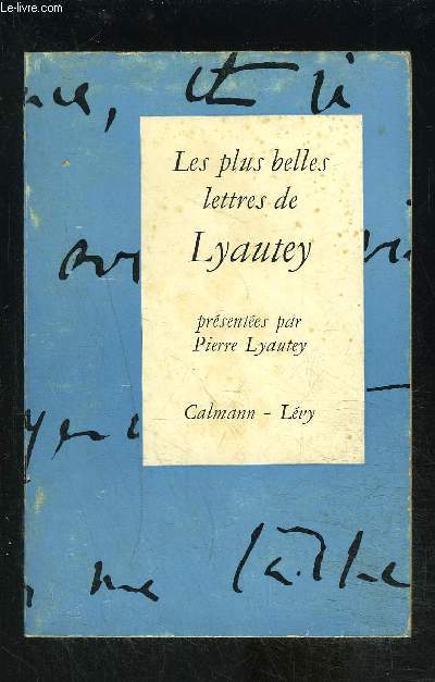 LES PLUS BELLES LETTRES DE LYAUTEY