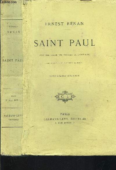 SAINT PAUL- Histoire des origines du christiannisme- 3. qui comprend depuis le dpart de Saint Paul pour sa premire mission jusqu' l'arrive de Saint Paul  Rome- 45-61