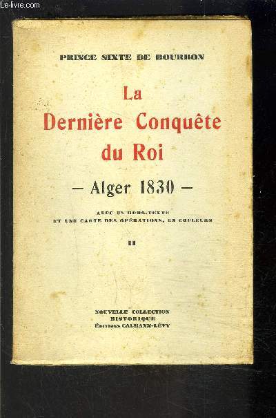 LA DERNIERE CONQUETE DU ROI- ALGER 1830- TOME 2- vendu seul