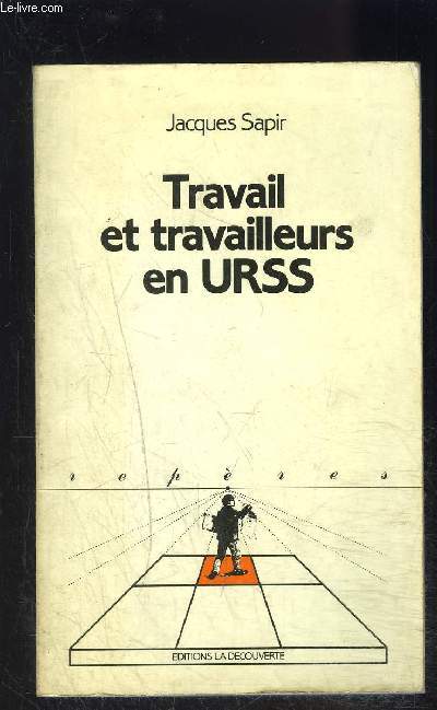 TRAVAIL ET TRAVAILLEURS EN URSS- COLLECTION REPERES N15