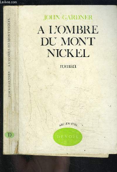 A L OMBRE DU MONT NICKEL- Un roman pastoral