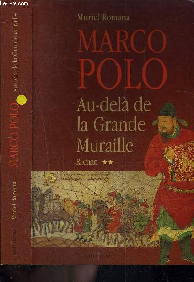 MARCO POLO- AU DELA DE LA GRANDE MURAILLE- TOME 2