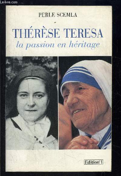 THERESE TERESA- LA PASSION EN HERITAGE