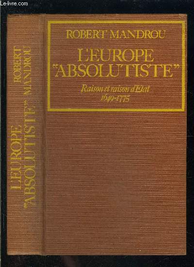 L EUROPE ABSOLUTISTE- RAISON ET RAISON D ETAT 1649-1775