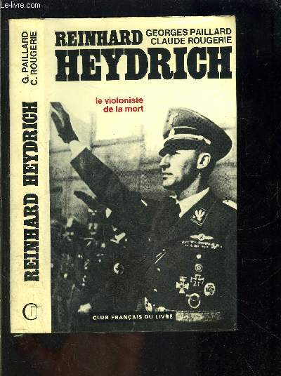 REINHARD HEYDRICH- PROTECTEUR DE BOHEME ET MORAVIE- LE VIOLONISTE DE LA MORT