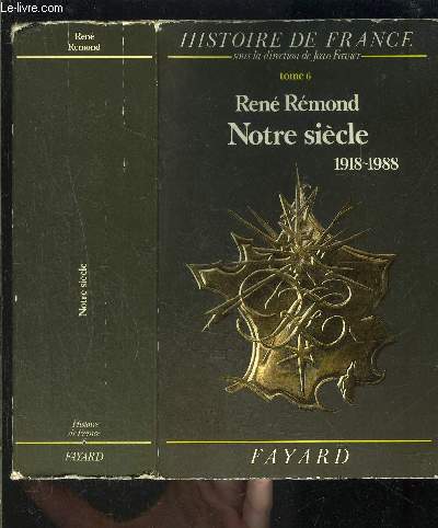 NOTRE SIECLE 1918-1988- COLLECTION HISTOIRE DE FRANCE TOME 6