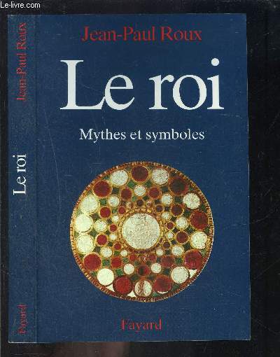 LE ROI- MYTHES ET SYMBOLES