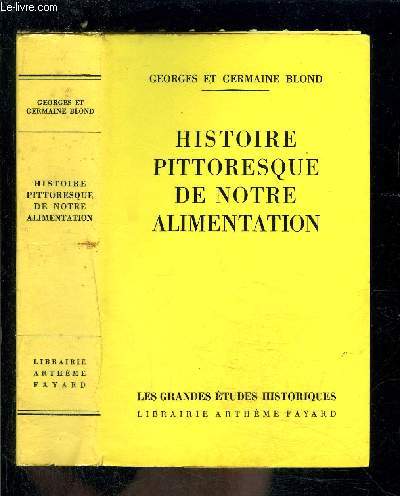 HISTOIRE PITTORESQUE DE NOTRE ALIMENTATION