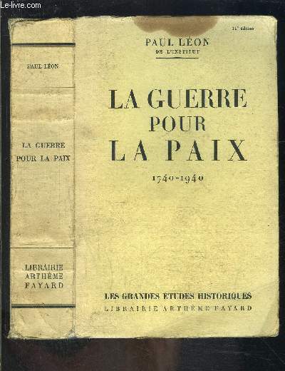 LA GUERRE POUR LA PAIX- 1740-1940