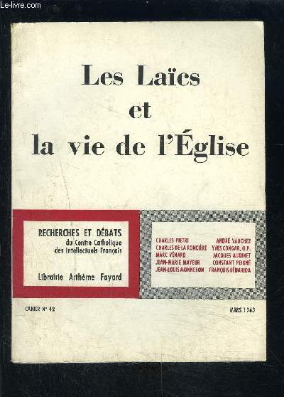 LES LAICS ET LA VIE DE L EGLISE- CAHIER N42- MARS 1963- RECHERCHES ET DEBATS