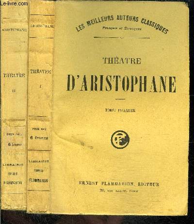 THEATRE D ARISTOPHANE- 2 TOMES EN 2 VOLUMES- COLLECTION LES MEILLEURS AUTEURS CLASSIQUES