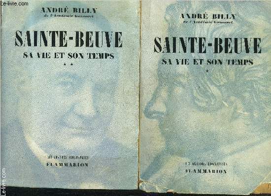 SAINTE BEUVE- 2 TOMES EN 2 VOLUMES- SA VIE ET SON TEMPS/ 1. LE ROMANTIQUE 1804-1848 / 2. L EPICURIEN 1848-1869