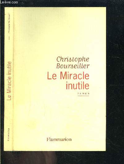LE MIRACLE INUTILE