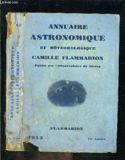 ANNUAIRE ASTRONOMIQUE ET METEOROLOGIQUE 1943- 79e anne