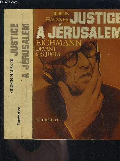 JUSTICE A JERUSALEM- EICHMANN DEVANT SES JUGES