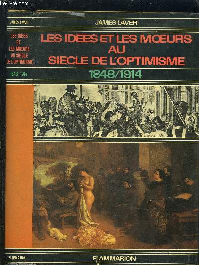 LES IDEES ET LES MOEURS AU SIECLE DE L OPTIMISME- 1848-1914