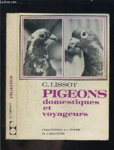 PIGEONS DOMESTIQUES ET VOYAGEURS / COLLECTION LA TERRE