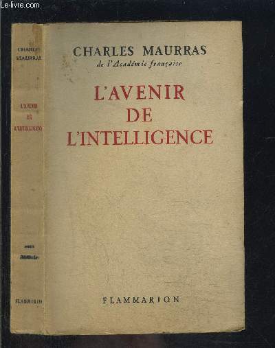 L AVENIR DE L INTELLIGENCE / suivi de: Auguste Comte- Le romantisme fminin- Mademoiselle Monk- L'invocation  Minerve.