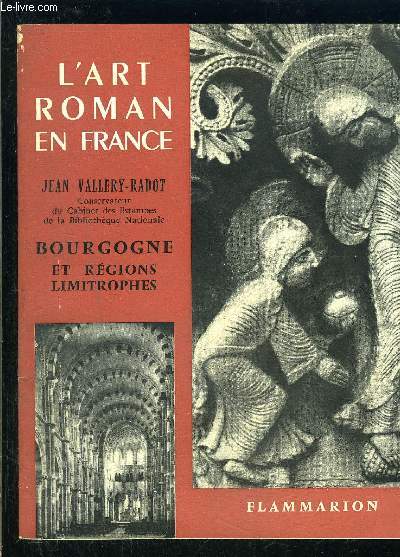 L ART ROMAN EN FRANCE- BOURGOGNE ET REGIONS LIMITROPHES
