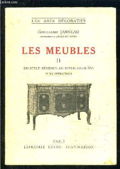 LES MEUBLES- TOME 2- DU STYLE REGENCE AU STYLE LOUIS XVI